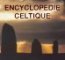 Encyclopedie Celtique